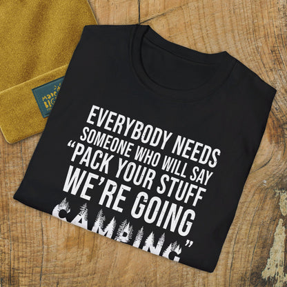 Pack Your Stuff. We're Going Camping