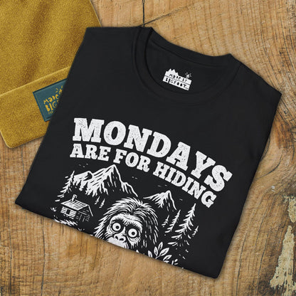 Mondays Are For Hiding. (Sasquatch Said)