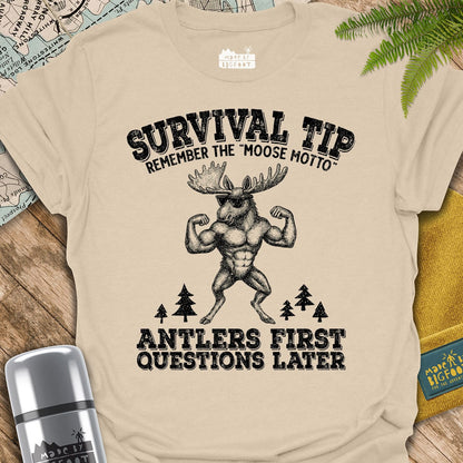 Moose Motto. Antlers First. Questions Later