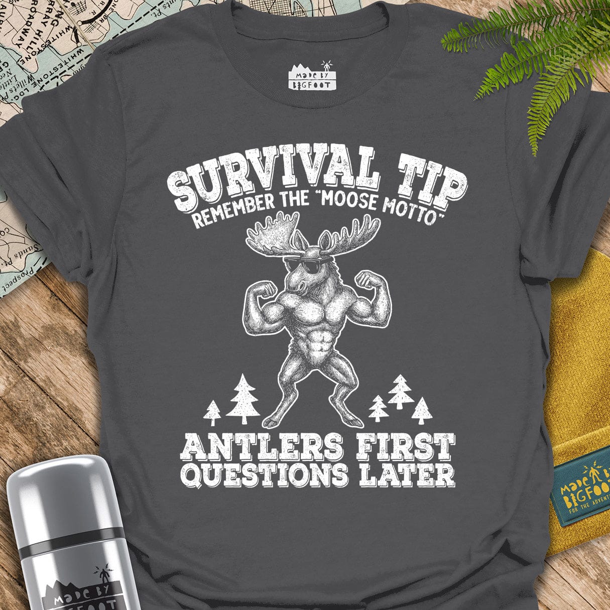 Moose Motto. Antlers First. Questions Later