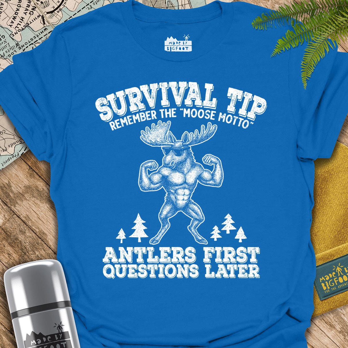 Moose Motto. Antlers First. Questions Later