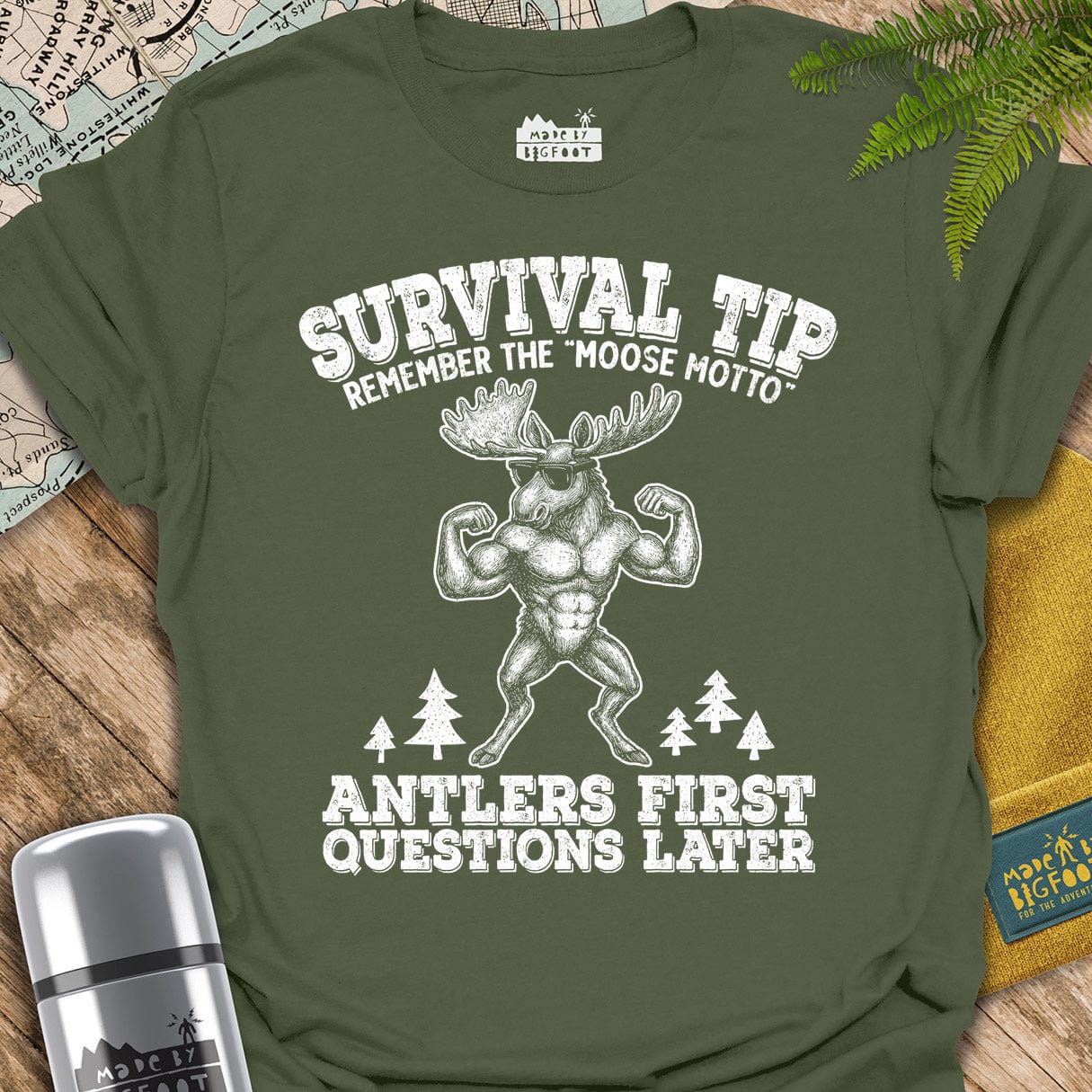 "Moose Motto" Antlers First. Questions Later.