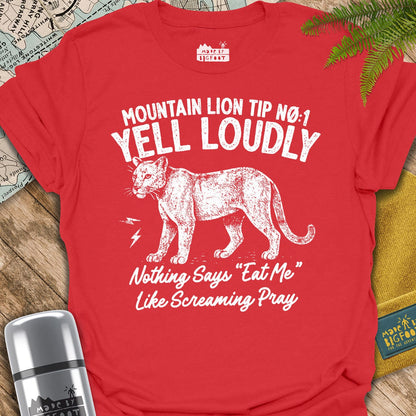 Mountain Lion Tip One. Yell Loudly. Nothing Says Eat Me Like Screaming Pray.