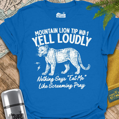 Mountain Lion Tip One. Yell Loudly. Nothing Says Eat Me Like Screaming Pray.