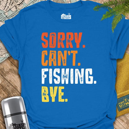 Sorry. Can't. Fishing. Bye.