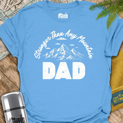 Stronger Than Any Mountain. Dad.
