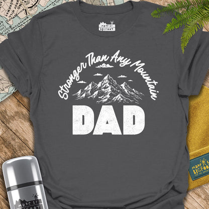 Stronger Than Any Mountain. Dad.