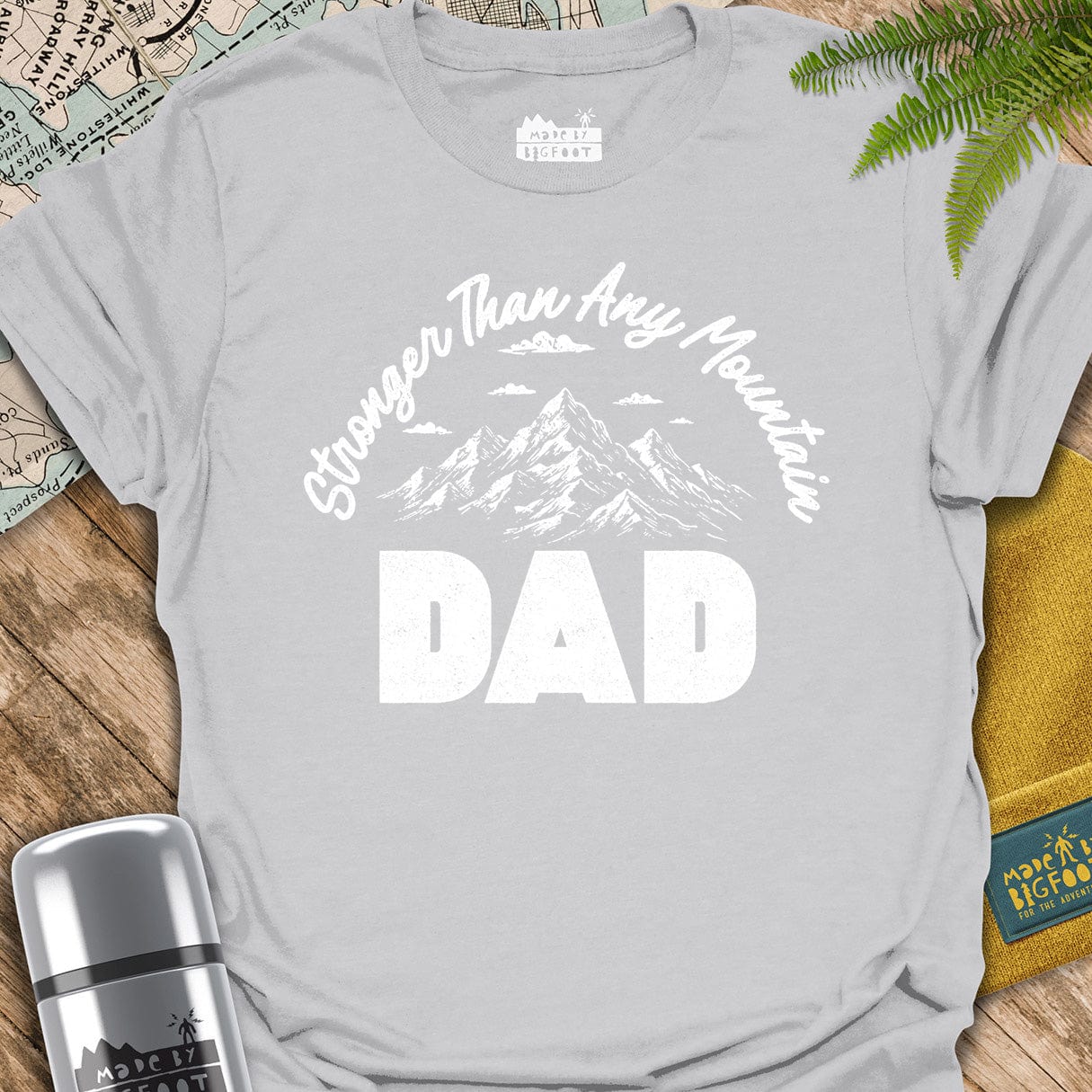 Stronger Than Any Mountain. Dad.