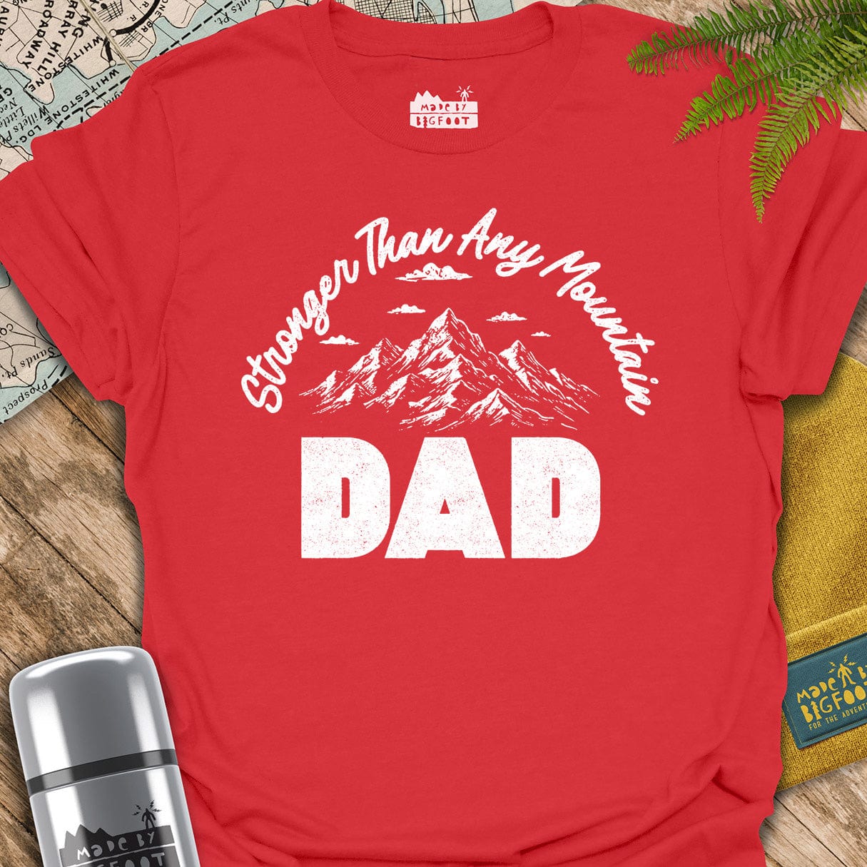 Stronger Than Any Mountain. Dad.