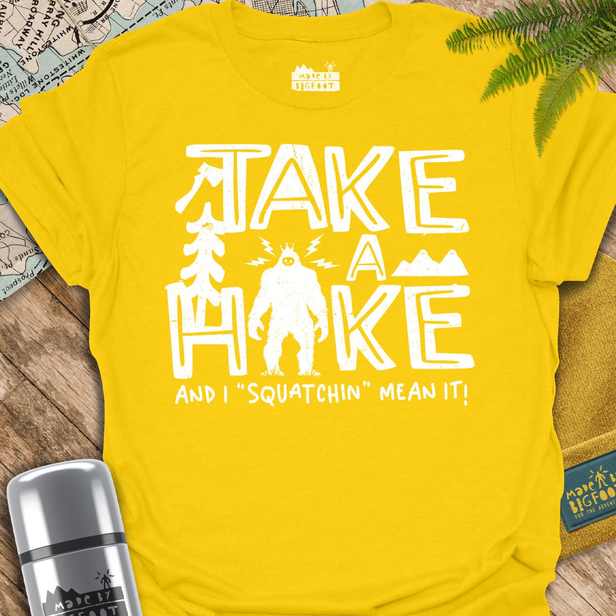 Take A Hike. And I Squatchin Mean It!