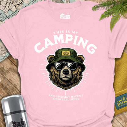 This Is My Camping and Probably Haven't Showered Shirt