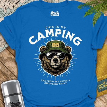 This Is My Camping and Probably Haven't Showered Shirt