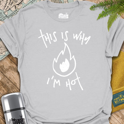 This Is Why I'm Hot