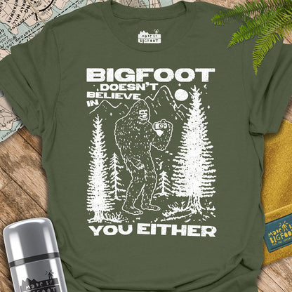 Bigfoot Doesn't Believe In You Either