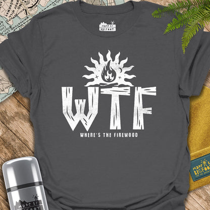 WTF! Where's the Fire Wood
