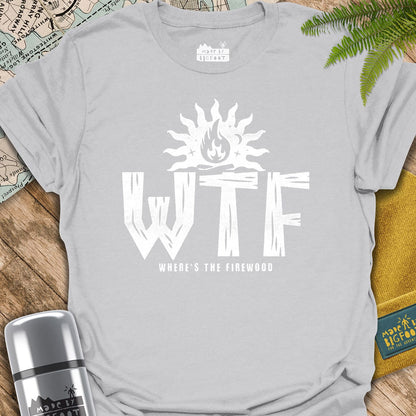 WTF! Where's the Fire Wood