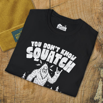 You Don't Know Squatch. Sasquatch Rock.