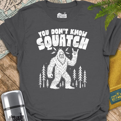 You Don't Know Squatch. Sasquatch Rock.